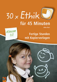 30 x Ethik für 45 Minuten – Klasse 1/2