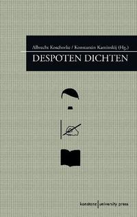Despoten dichten