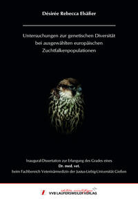 Untersuchungen zur genetischen Diversität bei ausgewählten europäischen Zuchtfalkenpopulationen