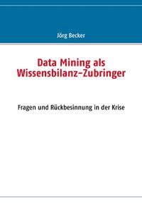 Data Mining als Wissensbilanz-Zubringer