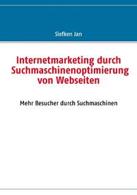 Internetmarketing durch Suchmaschinenoptimierung von Webseiten