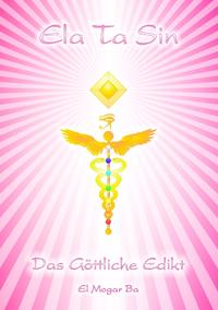 Ela Ta Sin - Das Göttliche Edikt