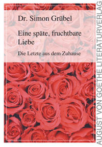 Eine späte, fruchtbare Liebe