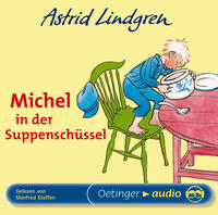 Michel aus Lönneberga 1. Michel in der Suppenschüssel. Hörbuchklassiker