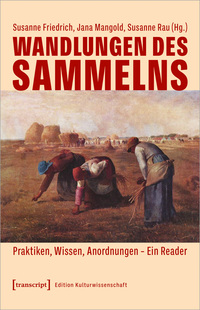 Wandlungen des Sammelns