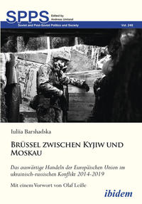 Brüssel zwischen Kyjiw und Moskau: Das auswärtige Handeln der Europäischen Union im ukrainisch-russischen Konflikt 2014-2019