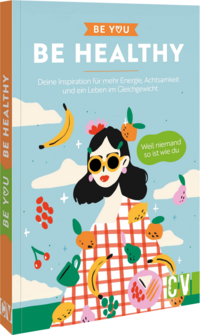 Be You – Be Healthy