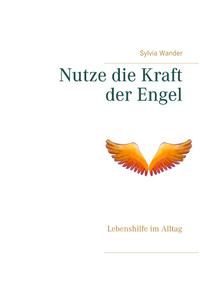 Nutze die Kraft der Engel