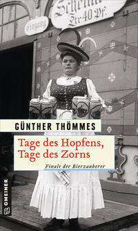 Tage des Hopfens, Tage des Zorns