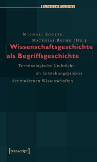 Wissenschaftsgeschichte als Begriffsgeschichte