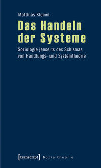 Das Handeln der Systeme