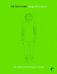 Ed Sheeran: Augenblicke