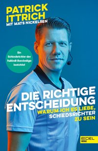 Die richtige Entscheidung. Warum ich es liebe, Schiedsrichter zu sein