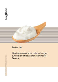 Molekular-sensorische Untersuchungen zum Flavor fettreduzierter Milchmodell-Systeme