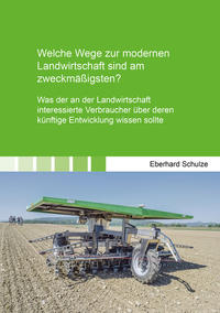 Welche Wege zur modernen Landwirtschaft sind am zweckmäßigsten?