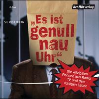 Es ist genull nau Uhr