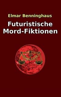 Futuristische Mord-Fiktionen