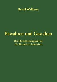 Bewahren und Gestalten