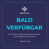 Die Schule der magischen Tiere 4: Das Hörbuch zum Film