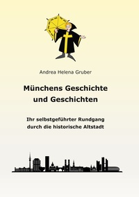 Münchens Geschichte und Geschichten