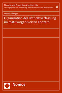 Organisation der Betriebsverfassung im matrixorganisierten Konzern