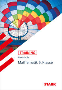 STARK Mathematik 5. Klasse - Training Realschule - Grundwissen, Aufgaben und Lösungen