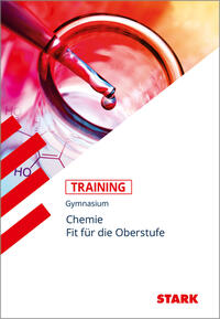 STARK Training Gymnasium - Chemie - Fit für die Oberstufe