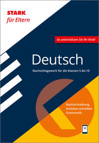 STARK STARK für Eltern: Deutsch - Nachschlagewerk für die Klassen 5 bis 10