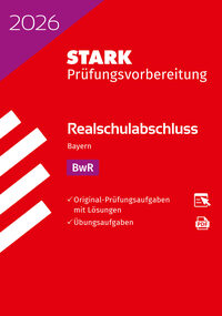 STARK BwR - Realschulabschluss 2026 Bayern - Prüfungsvorbereitung