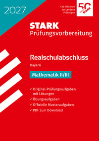 STARK Mathematik II/III - Realschulabschluss 2027 Bayern - Prüfungsvorbereitung