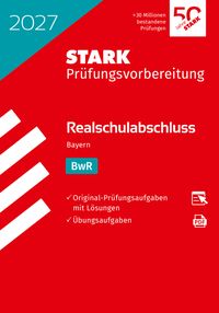 STARK BwR - Realschulabschluss 2027 Bayern - Prüfungsvorbereitung
