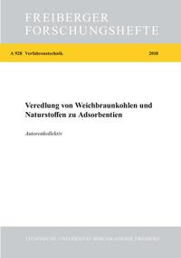 Veredelung von Weichbraunkohlen und Naturstoffen zu Adsorbentien