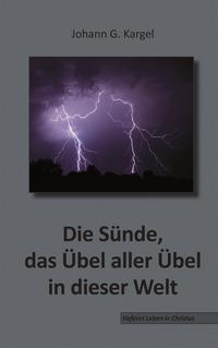 Die Sünde, das Übel aller Übel in dieser Welt