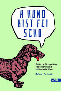 A Hund bist fei scho