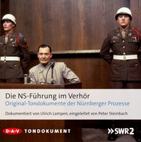 Die NS-Führung im Verhör