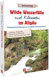 Wilde Wasserfälle und Klammen im Allgäu