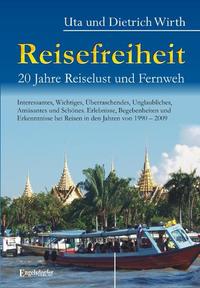 Reisefreiheit. 20 Jahre Reiselust und Fernweh