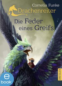 Drachenreiter 2. Die Feder eines Greifs