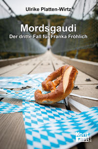 Mordsgaudi – Der dritte Fall für Franka Fröhlich