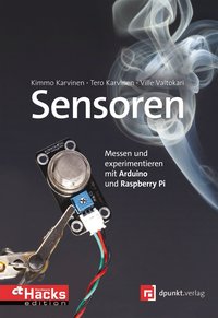 Sensoren - messen und experimentieren mit Arduino und Raspberry Pi