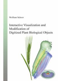 Interactive Visualization and Modification of Digitized Plant Biological Objects