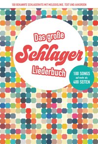 Das große Schlagerliederbuch