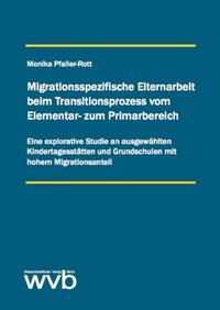 Migrationsspezifische Elternarbeit beim Transitionsprozess vom Elementar- zum Primarbereich