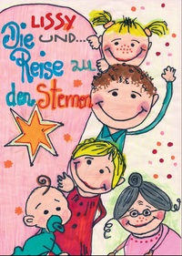 Lissy und die Reise zu den Sternen