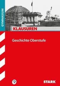 STARK Klausuren Gymnasium - Geschichte Oberstufe