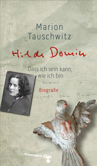 Hilde Domins Gedichte und ihre Geschichte