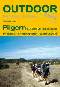 Pilgern auf den Jakobswegen