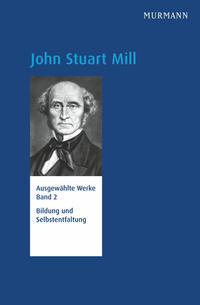 John Stuart Mill, Bildung und Selbstentfaltung