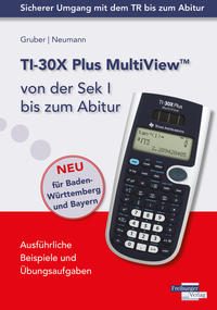 TI-30X Plus MultiView von der Sek I bis zum Abitur