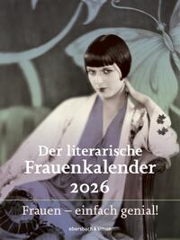 Der literarische Frauenkalender 2026. Frauen – einfach genial!